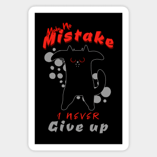 Make No Mistake Never Give Up Inspirational Quote Phrase Text Magnet